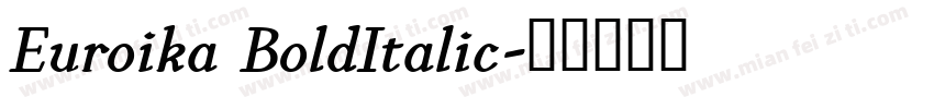Euroika BoldItalic字体转换